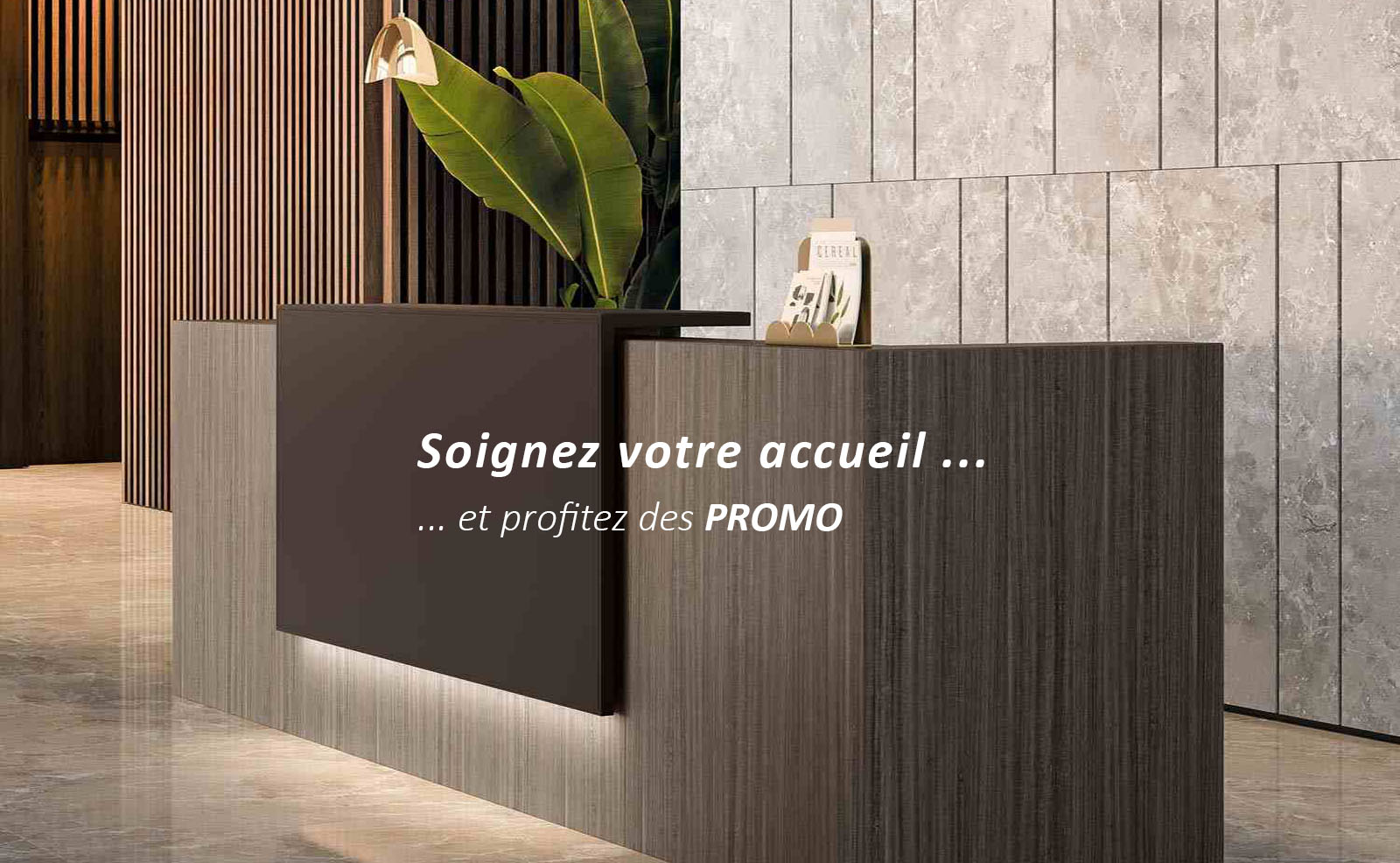 un-bon-accueil-pour-les-visiteurs-professionnels Soignez votre accueil et profitez des promotions